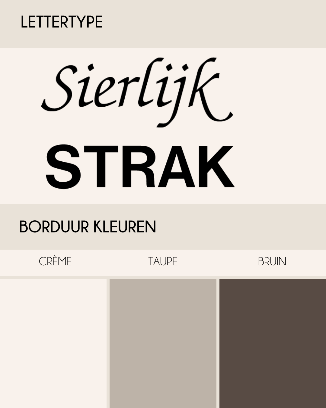 Keuze uit sierlijk of strak lettertype en borduurkleuren crème, taupe en bruin